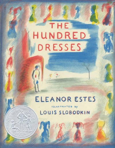 The hundred dresses / Eleanor Estes ; illustrated by Louis Slobodkin.
