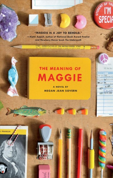 The meaning of Maggie / by Megan Jean Sovern.