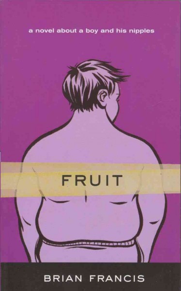 Fruit [electronic resource] / Brian Francis.