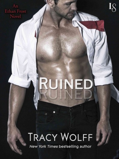 Ruined : an Ethan Frost novel / Tracy Wolff.
