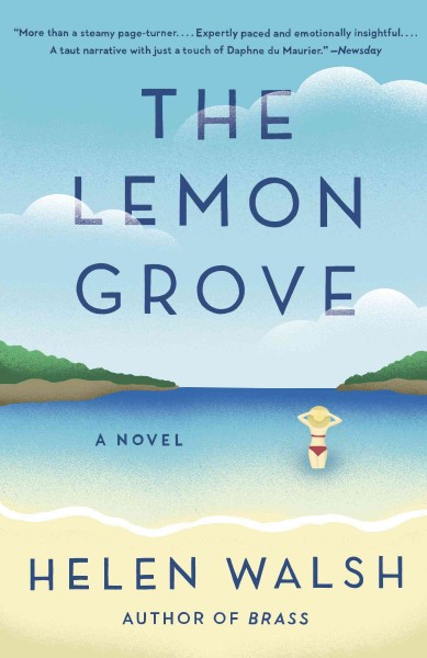The Lemon Grove [electronic resource] / Helen Walsh.