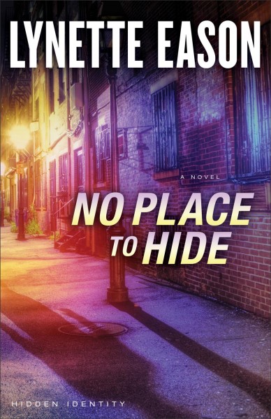 No place to hide : a novel / Lynette Eason.