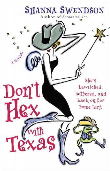 Don't hex with Texas [electronic resource] : a novel / Shanna Swendson.