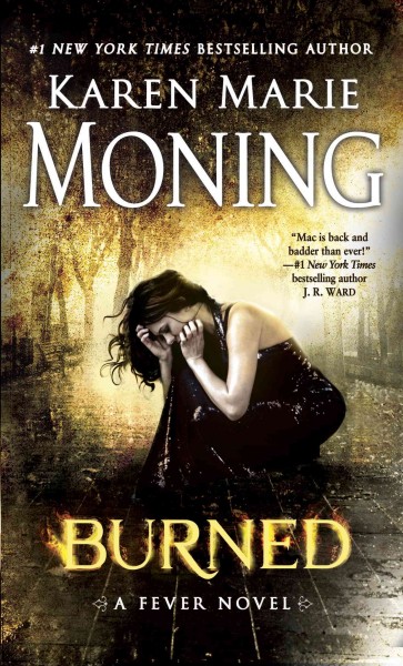 Burned [electronic resource] : a fever novel / Karen Marie Moning.