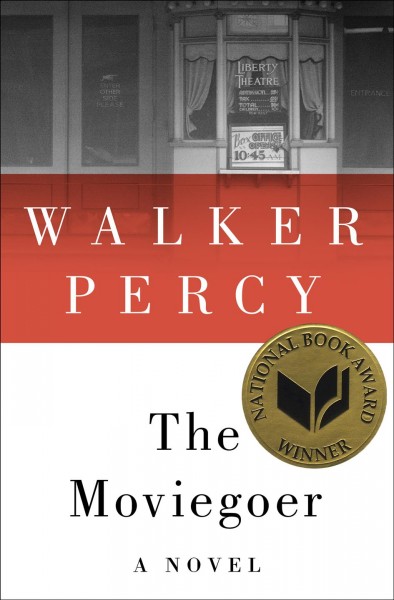 The moviegoer [electronic resource] / Walker Percy.