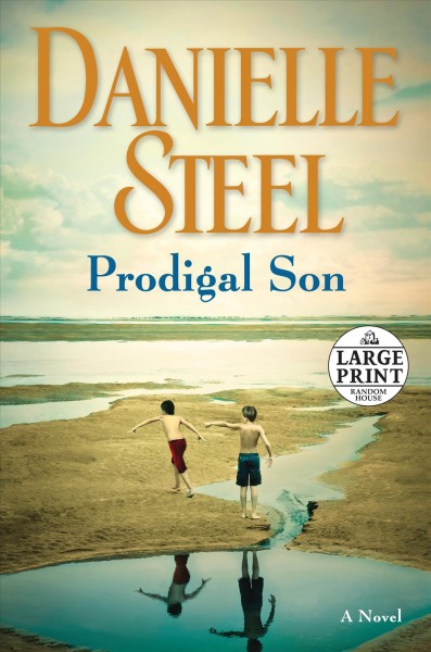 Prodigal son : a novel / Danielle Steel.