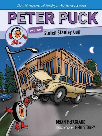 Peter Puck and the stolen Stanley Cup / by Brian McFarlane ; illustrated by Geri Storey.
