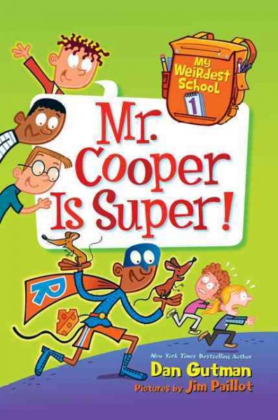 Mr. Cooper is super! / Dan Gutman ; pictures by Jim Paillot.