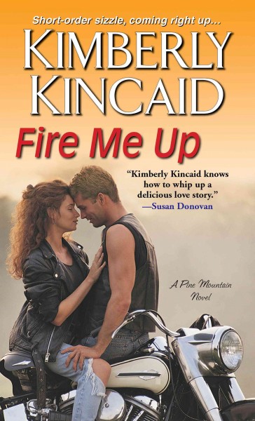 Fire me up / Kimberly Kincaid.