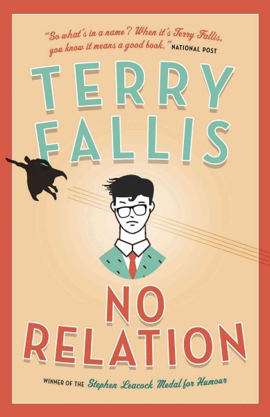 No relation / Terry Fallis.