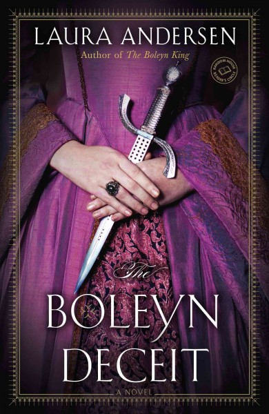 The Boleyn deceit : a novel / Laura Andersen.