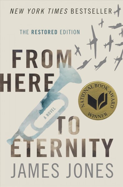 From here to eternity [electronic resource] / James Jones ; edited and with an afterwords by George Hendrick.