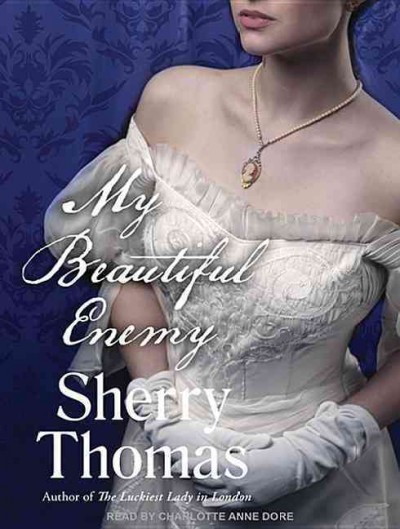 My beautiful enemy / Sherry Thomas.