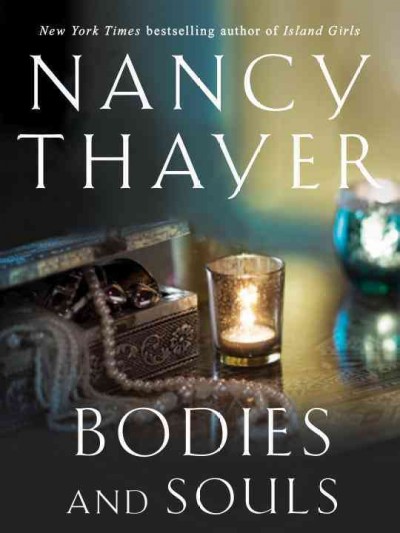 Bodies and souls : a novel / Nancy Thayer.
