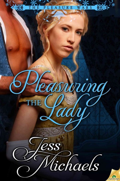 Pleasuring the lady / Jess Michaels.