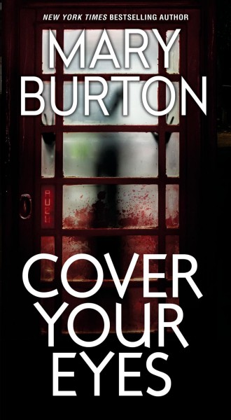 Cover your eyes / Mary Burton.