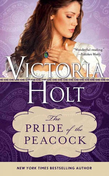 The pride of the peacock / Victoria Holt.