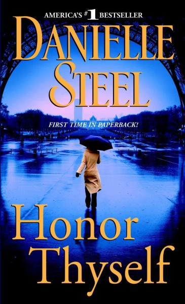 Honor thyself [electronic resource] / Danielle Steel.