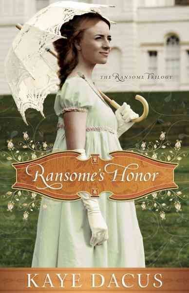 Ransome's honor [electronic resource] / Kaye Dacus.
