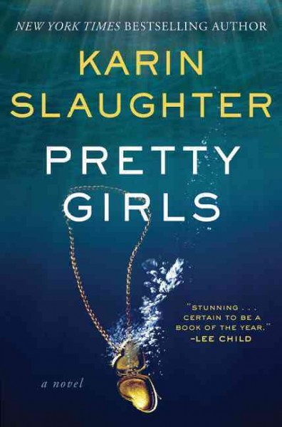 Pretty girls : a novel / Karin Slaughter.