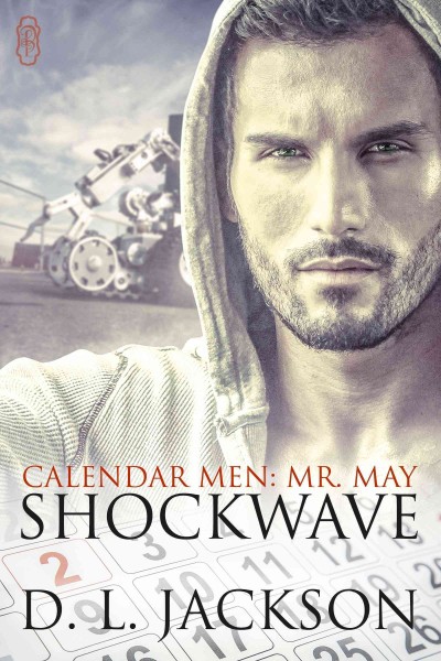 Shockwave [electronic resource] : Calendar Men Series, Book 5. D. L Jackson.