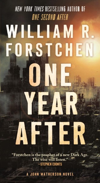 One year after / William R. Forstchen.