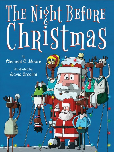 The night before Christmas / by Clement C. Moore ; illustrated by David Ercolini.