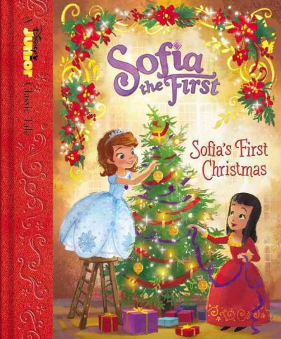 Sofia the First, Sofia's first Christmas / written by Laurie Israel and Rachel Ruderman ; illustrated by Grace Lee.