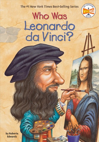 Who was Leonardo da Vinci? / by Roberta Edwards ; illustrated by True Kelley.
