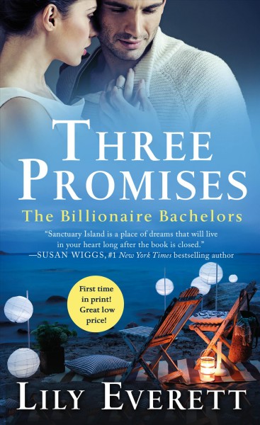 Three promises : the billionaire bachelors / Lily Everett.