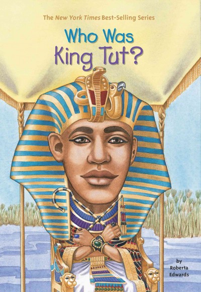 Who was king tut? [electronic resource]. Roberta Edwards.