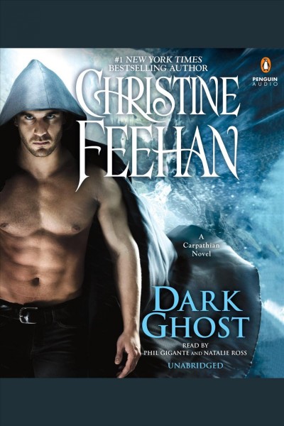 Dark ghost [electronic resource] : Dark Series, Book 27. Christine Feehan.