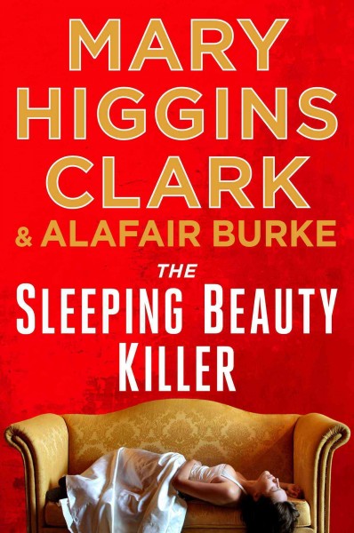 The Sleeping Beauty killer / Mary Higgins Clark and Alafair Burke.