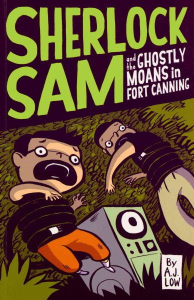 Sherlock Sam and the ghostly moans in Fort Canning / by A.J. Low ; [illustrations by drewscape].