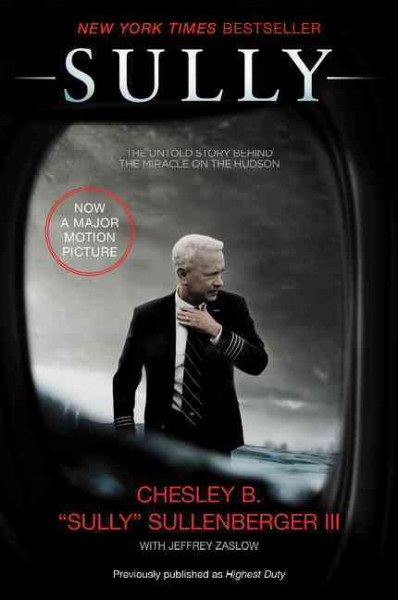 Sully : my search for what really matters / Captain Chesley "Sully" Sullenberger with Jeffrey Zaslow.