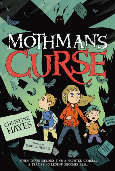 Mothman's curse / Christine Hayes ; pictures by James K. Hindle.