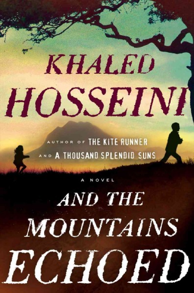 And the mountains echoed [electronic resource]. Khaled Hosseini.