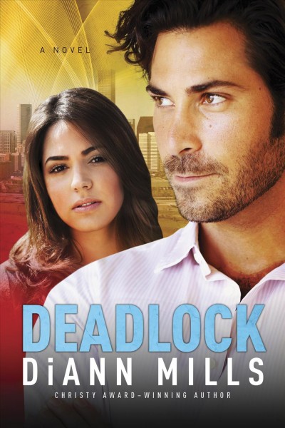 Deadlock [electronic resource] : FBI: Houston Series, Book 3. DiAnn Mills.