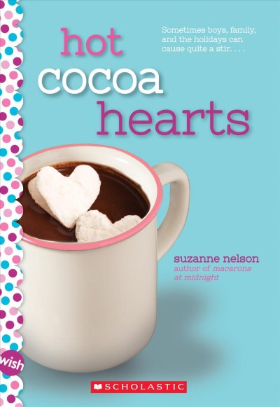 Hot cocoa hearts / Suzanne Nelson.