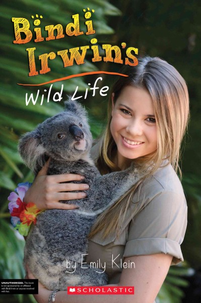 Bindi Irwin's wild life / Emily Klein.