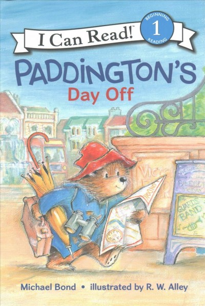 Paddington's day off / Michael Bond ; illustrated by R. W. Alley