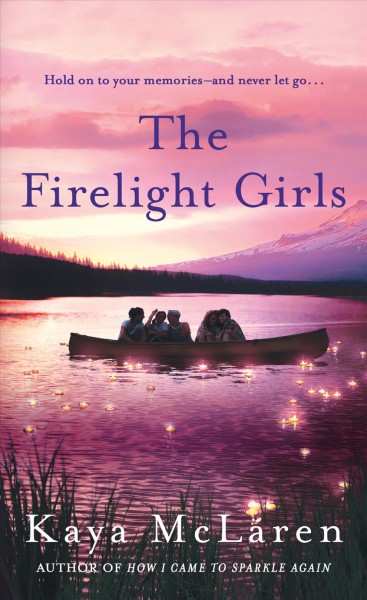The firelight girls : a novel / Kaya McLaren.