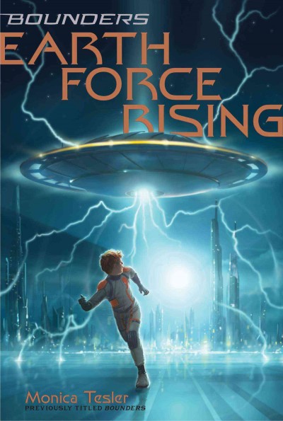 Earth force rising / Monica Tesler.