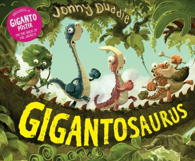 Gigantosaurus / Jonny Duddle.