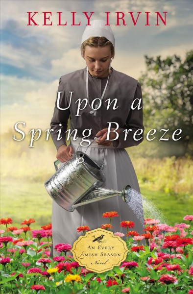 Upon a spring breeze / Kelly Irvin.