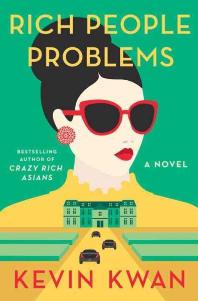 Rich people problems : a novel / Kevin Kwan.