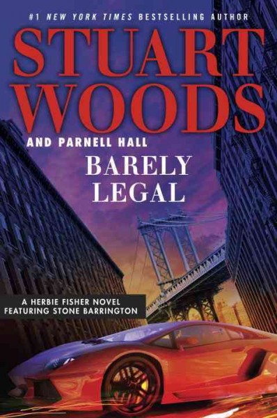 Barely legal / Stuart Woods and Parnell Hall.