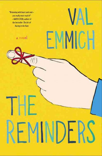 The reminders : a novel / Val Emmich.