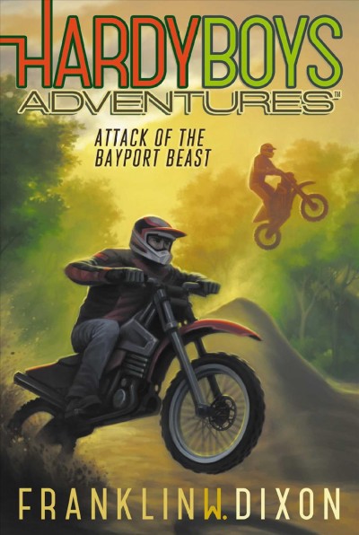 Attack of the Bayport Beast / Franklin W. Dixon.