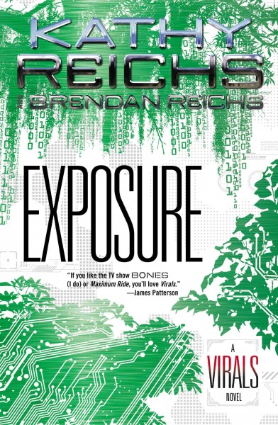 Exposure [electronic resource] : Virals Series, Book 4. Kathy Reichs.